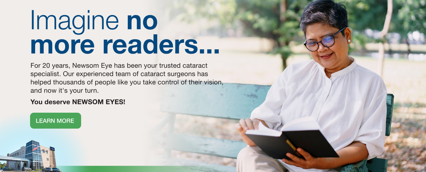 Newsom Eye is your trusted cataract specialist